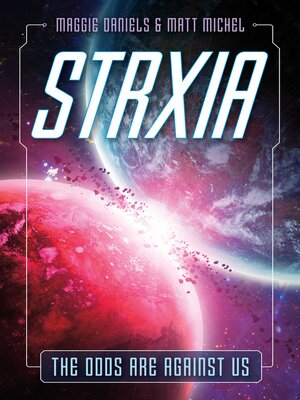 cover image of Strxia: the Odds Are Against Us